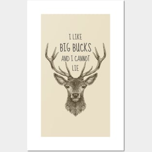 I Like Big Bucks and I Cannot Lie Hunting Design Posters and Art